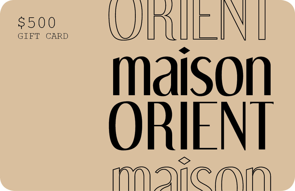 GIFT CARD - 500 USD | Maison Orient